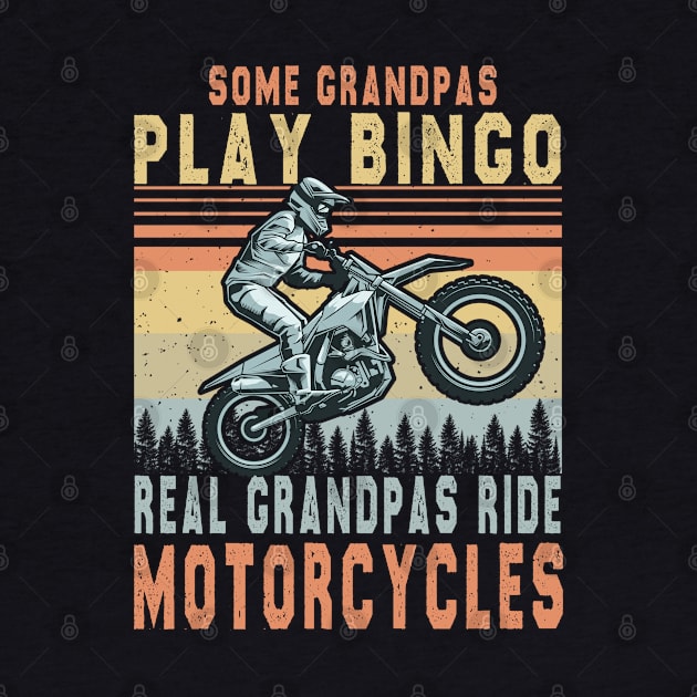 Some Grandpas Play Bingo Real Grandpas Ride Motorcycles by The Design Catalyst